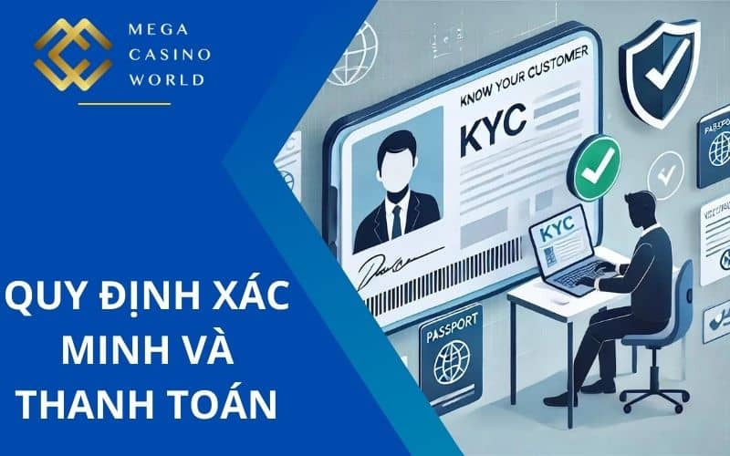 Các quy định điều khoản về xác minh và thanh toán Các quy định điều khoản về xác minh và thanh toán
