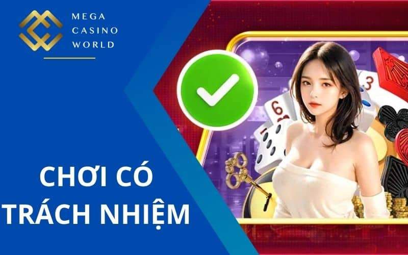Chơi có trách nhiệm là có sự kiểm soát và ý thức khi cá cược Chơi có trách nhiệm là có sự kiểm soát và ý thức khi cá cược