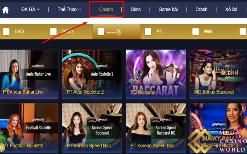 Chọn Casino trên thanh menu và chọn sảnh chơi phù hợp Chọn Casino trên thanh menu và chọn sảnh chơi phù hợp