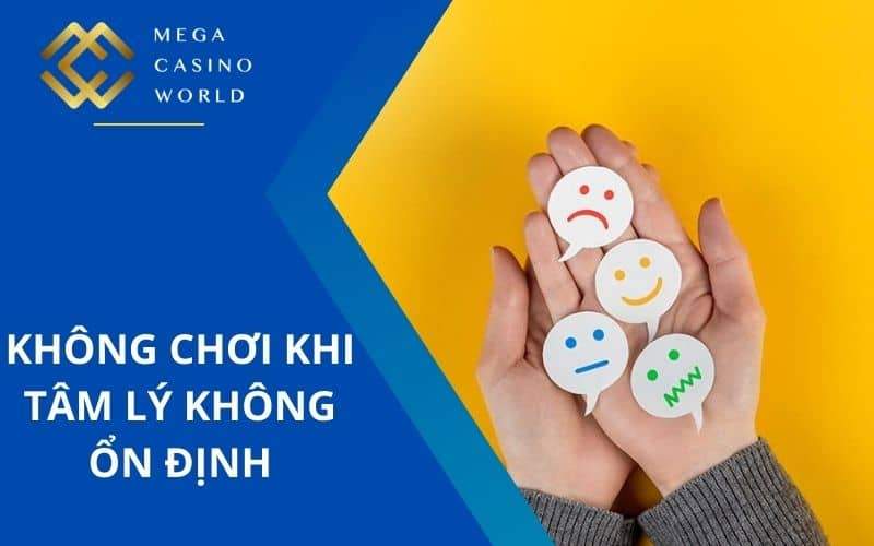 Không chơi cá cược khi tâm lí không ổn định Không chơi cá cược khi tâm lí không ổn định