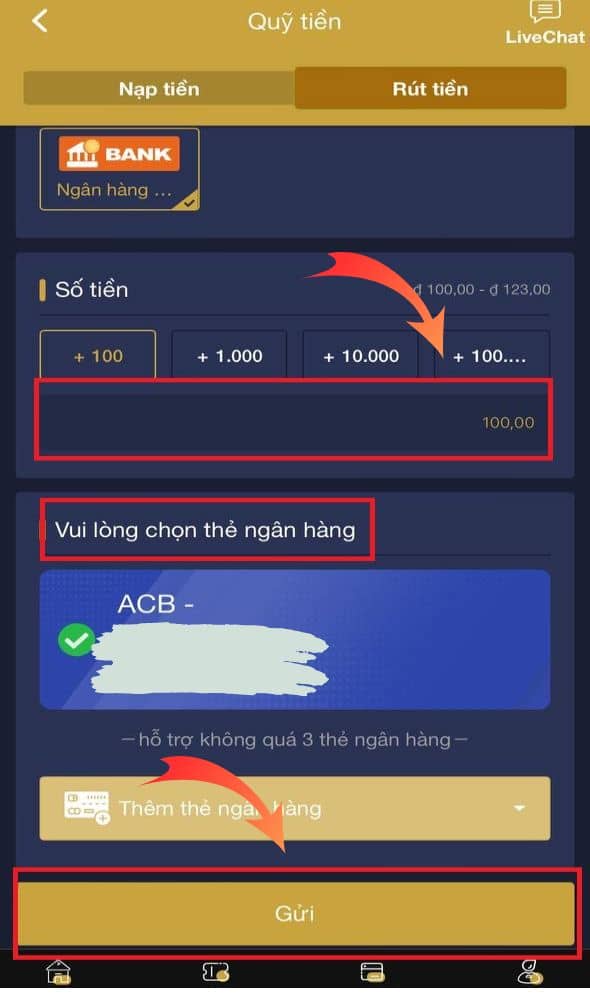 Nhập số tiền cần rút và bấm gửi Nhập số tiền cần rút và bấm gửi